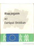- Alapjogaim az Európai Unióban (mini)