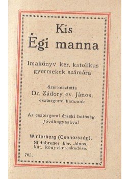 Zádori ev. János - Kis Égi manna Zádori ev. János - Kis Égi manna, 0 antikvár könyv