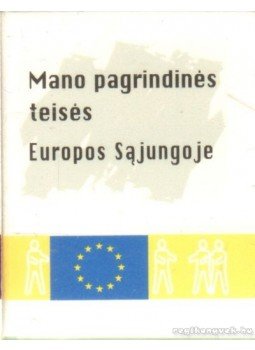 - Mano pagrindines teisés Europos Sajungoje (mini) - Mano pagrindines teisés Europos Sajungoje (mini), Paris 2005 antikvár könyv