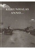 Szakál Aurél - Kiskunhalas anno