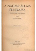 Szekfű Gyula - A magyar állam életrajza