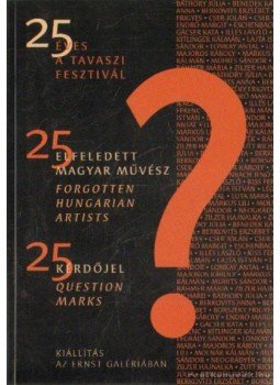  - 25 éves a tavaszi fesztivál?, Budapest 2005 antikvár könyv