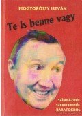 Mogyoróssy István - Te is benne vagy (dedikált)