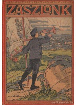 - Zászlónk 1929-1930. XXVIII. évfolyam (teljes) - Zászlónk 1929-1930. XXVIII. évfolyam (teljes), Budapest 1930 antikvár könyv