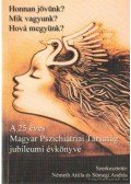 Sümegi András (szerk.),Németh Attila - Honnan jövünk? Mikor vagyunk? Hová megyünk?