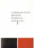 Veres László,Viga Gyula - A Hermann Ottó Múzeum Évkönyve XLIV.