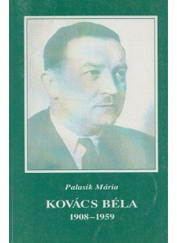 Palasik Mária - Kovács Béla Palasik Mária - Kovács Béla, Budapest 2002 antikvár könyv