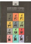Kántor Lajos - Közép-Európa vándora  I-II. kötet