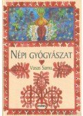 Vasas Samu - Népi gyógyászat  - Kalotaszegi gyűjtés