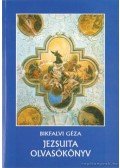 Bikfalvi Géza - Jezsuita olvasókönyv