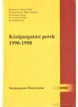 Dr. Petrik Ferenc - Közigazgatási perek 1990-1998 Dr. Petrik Ferenc - Közigazgatási perek 1990-1998, 1999 antikvár könyv
