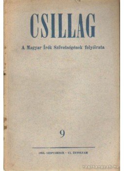 Aczél Tamás, Király István, Urbán Ernő - Csillag 1953./9. szeptember Aczél Tamás, Király István, Urbán Ernő - Csillag 1953./9. szeptember, Budapest 1953 antikvár könyv