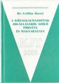 Dr. Cséffán József - A közalkalmazottakról jogállásáról szóló törvény és magyarázata