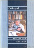 Kristó Nagy istván - Az ám, hazám! (dedikált)