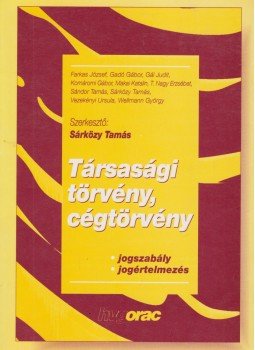 Sárközy Tamás - Társasági törvény, cégtörvény Sárközy Tamás - Társasági törvény, cégtörvény, Budapest 1997 antikvár könyv