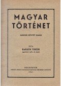 Baráth Tibor - Magyar történet. Második bővített kiadás.