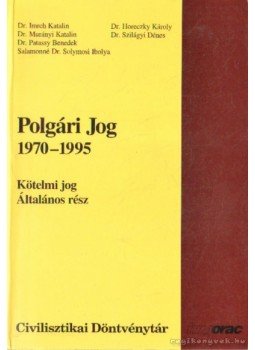Dr. Szilágyi Dénes, Dr. Horeczky Károly - Polgári jog 1970-1995 Dr. Szilágyi Dénes, Dr. Horeczky Károly - Polgári jog 1970-1995, Budapest 1996 antikvár könyv