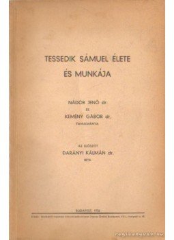 Kemény Gábor, Dr. Nádor Jenő - Tessedik Sámuel élete és munkája Kemény Gábor, Dr. Nádor Jenő - Tessedik Sámuel élete és munkája, Budapest 1936 antikvár könyv
