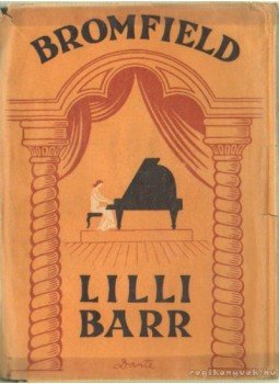 Bromfield, Louis - Lilli Barr Bromfield, Louis - Lilli Barr, Budapest 0 antikvár könyv