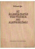 Dr. Szamel Lajos - Az államigazgatás vezetésének jogi alapproblémái