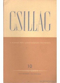 Aczél Tamás, Király István, Urbán Ernő - Csillag 1953./10. október Aczél Tamás, Király István, Urbán Ernő - Csillag 1953./10. október, Budapest 1953 antikvár könyv