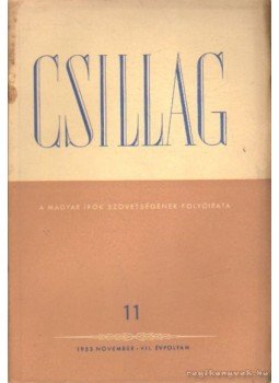 Aczél Tamás, Király István, Urbán Ernő - Csillag 1953./11. november Aczél Tamás, Király István, Urbán Ernő - Csillag 1953./11. november, Budapest 1953 antikvár könyv