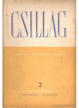 Király István, Nagy Péter, Sarkadi Imre, Simon István, Zelk Zoltán - Csillag 1955./2. február Király István, Nagy Péter, Sarkadi Imre, Simon István, Zelk Zoltán - Csillag 1955./2. február, Budapest 1955 antikvár könyv