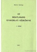 Matúz György - Az ingatlanjog gyakorlati kézikönyve I-II. kötet