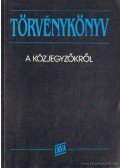 Politzer Tamásné dr. (szerk.) - A közjegyzőkről szóló 1991. évi XLI. törvény - A törvényjavaslet országgyűlési vitája