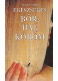 Mindell, Earl - Egészséges bőr, haj, köröm