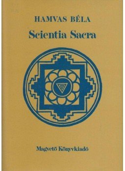 Hamvas Béla - Scientia Sacra Hamvas Béla - Scientia Sacra, Budapest 1988 antikvár könyv