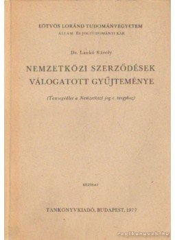 Dr. Laukó Károly - Nemzetközi szerződések válogatott gyűjteménye, Budapest 1977 antikvár könyv