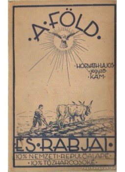 Horváth Lajos - A Föld és rabjai Horváth Lajos - A Föld és rabjai, Szombathely 1938 antikvár könyv