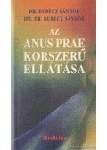 Dr. Dubecz Sándor,ifj. Dr. Dubecz Sándor - Az Anus Prae korszerű ellátása