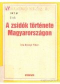 Erényi Tibor - A zsidók története Magyarországon a honfoglalástól napjainkig