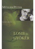Müller Péter - Lomb és gyökér
