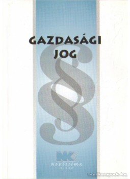 Dr. Szilner György - Gazdasági jog 2009. január 1. Dr. Szilner György - Gazdasági jog 2009. január 1., 2009 antikvár könyv