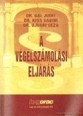 Dr. Gál Judit,Dr. Kiss Gábor,Dr. Ujvári Géza - A végelszámolási eljárás