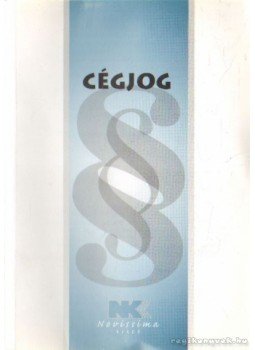 Dr. Szilner György - Cégjog 2009. február 1. Dr. Szilner György - Cégjog 2009. február 1., 2009 antikvár könyv