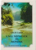 Géczi Lajos - Ungi népmesék és mondák