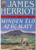 James Herriot - Minden élő az ég alatt