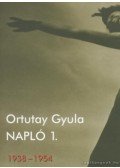 Ortutay Gyula - Napló 1.