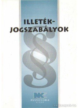 Dr. Szilner György - Illetékjogszabályok 2009. január 23. Dr. Szilner György - Illetékjogszabályok 2009. január 23., Budapest 2009 antikvár könyv
