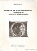 Mezey László - Irodalom- és művelődéstörténeti tanulmányok a magyar középkorról