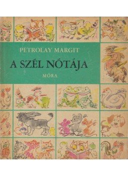 Petrolay Margit - A szél nótája Petrolay Margit - A szél nótája, Budapest 1968 antikvár könyv
