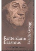 Faludy György - Rotterdami Erasmus