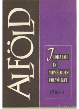 Baranyi Imre - Alföld 1966/5. Baranyi Imre - Alföld 1966/5., Debrecen 1966 antikvár könyv