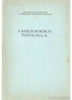  - A barcsi borókás élővilága II., Pécs 1981 antikvár könyv
