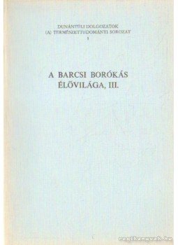 Dr. Uherkovich Ákos (fel. szerk.) - A barcsi borókás élővilága III., Pécs 1983 antikvár könyv