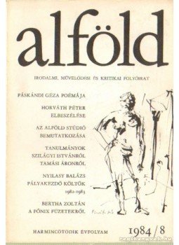 Juhász Béla - Alföld 1984/8. Juhász Béla - Alföld 1984/8., Debrecen 1984 antikvár könyv